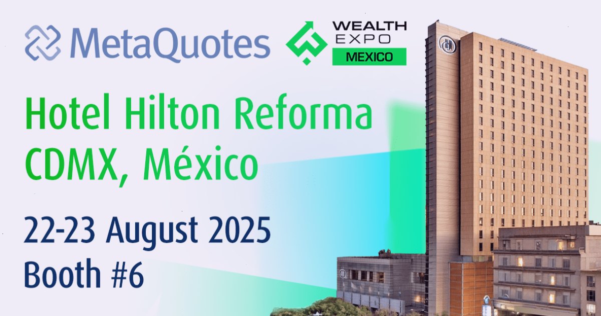 MetaQuotes 将在 2025 年墨西哥财富博览会上展示最新创新成果