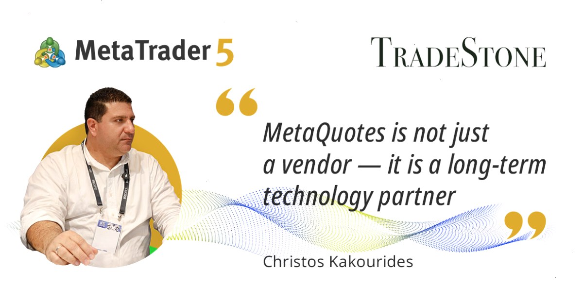 MT5 MetaQuotes:不仅仅是供应商 — 更是长期的技术合作伙伴